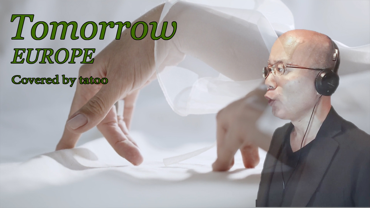 EUROPE – Tomorrow (Re-recording 80’s HR/HM Vocal cover)